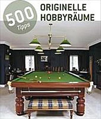 500 tipps freizeit - zu, hause