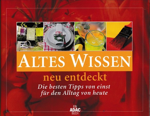 Altes wissen neu entdeckt - altes, –