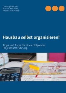Hausbau selbst organisieren